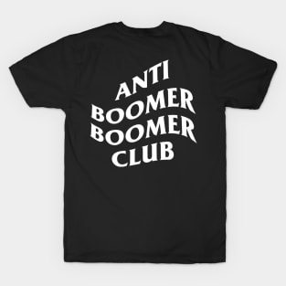 Anti Boomer Boomer Club T-Shirt